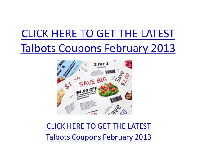 Talbots Coupon codes February 2013 - Printable Talbots Discount coupons photograph relating to Talbots Printable Coupon identify Talbots Coupon codes February 2013 - Printable Talbots Discount codes